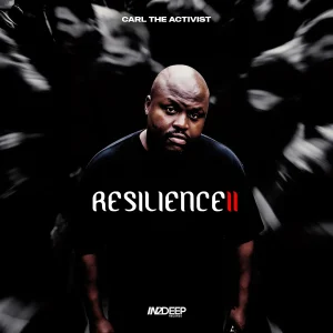 Carl The Activist, Resilence II, download ,zip, zippyshare, fakaza, EP, datafilehost, album, Afro House, Afro House 2026, Afro House Mix, Afro House Music, Afro Tech, House Music