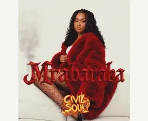 Civil Soul, Mrabaraba, Leora, Kwanda Musiq, Njabzin Daking, Omogee Dedjy,mp3, download, datafilehost, toxicwap, fakaza,House Music, Amapiano, Amapiano 2026, Amapiano Mix, Amapiano Music
