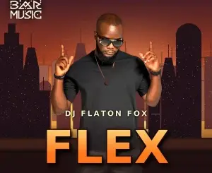 DJ Flaton Fox, Flex, download ,zip, zippyshare, fakaza, EP, datafilehost, album, Afro House, Afro House 2026, Afro House Mix, Afro House Music, Afro Tech, House Music