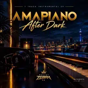 Deejay Zebra SA, Amapiano After Dark,download,zip, zippyshare, fakaza, EP, datafilehost, album, House Music, Amapiano, Amapiano 2026, Amapiano Mix, Amapiano Music