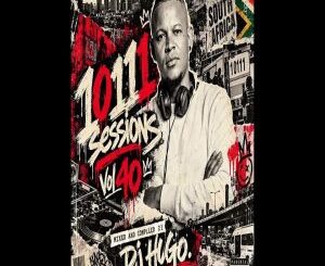 Dj Hugo, 10111 Sessions Vol. 40,mp3, download, datafilehost, toxicwap, fakaza,House Music, Amapiano, Amapiano 2026, Amapiano Mix, Amapiano Music