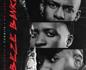 Don Deeya, Abeze Bonke, thesiix, Mr JazziQ,mp3, download, datafilehost, toxicwap, fakaza,House Music, Amapiano, Amapiano 2026, Amapiano Mix, Amapiano Music