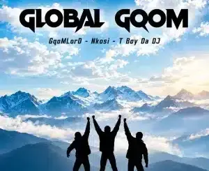 GqoMLorD, Global Gqom ft Nkosi,T Boy Da DJ, mp3, download, datafilehost, toxicwap, fakaza, Gqom Beats, Gqom Songs, Gqom Music, Gqom Mix, House Music