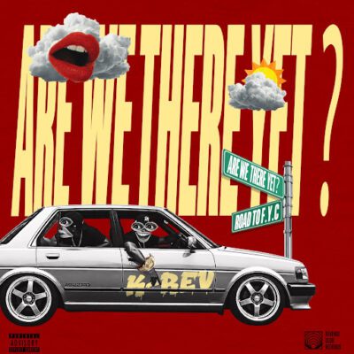 K-Rev, Are We There Yet?,download, zip, zippyshare, fakaza, EP, datafilehost, album, House Music, Amapinao, Amapiano 2026, Amapiano Mix, Amapiano Music