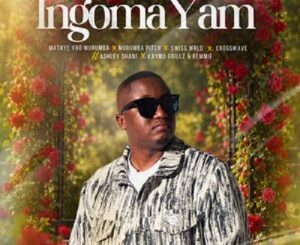 Mathye Vho Murumba, Ingoma Yam, Murumba Pitch, Swiss Wrld, Crosswavee, Ashley Shane, KayMo, mp3, download, datafilehost, toxicwap, fakaza,House Music, Amapiano, Amapiano 2026, Amapiano Mix, Amapiano Music