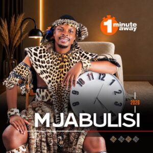 Mjabulisi, 1 Minute Away, download ,zip, zippyshare, fakaza, EP, datafilehost, album, Maskandi Songs, Maskandi, Maskandi Mix, Maskandi Music, Maskandi Classics