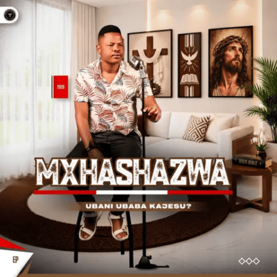 Mxhashazwa, Ubani ubaba kajesu?, download ,zip, zippyshare, fakaza, EP, datafilehost, album, Maskandi Songs, Maskandi, Maskandi Mix, Maskandi Music, Maskandi Classics
