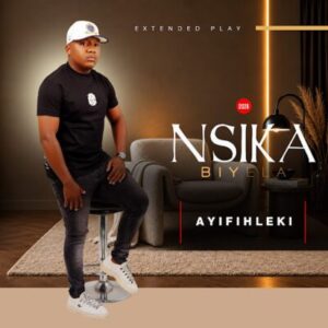 Nsika Biyela, Ayifihleki, download ,zip, zippyshare, fakaza, EP, datafilehost, album, Maskandi Songs, Maskandi, Maskandi Mix, Maskandi Music, Maskandi Classics