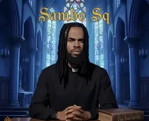 Sambo SQ, The Rise of SQ, download ,zip, zippyshare, fakaza, EP, datafilehost, album, Deep House Mix, Deep House, Deep House Music, Deep Tech, Afro Deep Tech, House Music