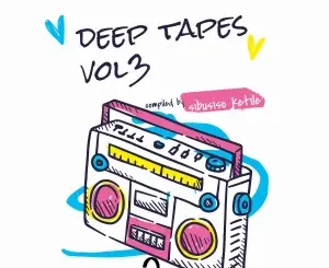 Sibusiso Ketile, Deep Tapes, Vol. 3, Compiled by Sibusiso Ketile, download ,zip, zippyshare, fakaza, EP, datafilehost, album, Afro House, Afro House 2026, Afro House Mix, Afro House Music, Afro Tech, House Music