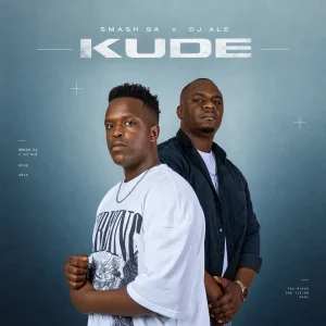 Smash SA, DJ ALE, Kude,download, zip, zippyshare, fakaza, EP, datafilehost, album, House Music, Amapinao, Amapiano 2026, Amapiano Mix, Amapiano Music