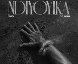 Snaka, Ndiyoyika, DJ Obza, Duyaza, mp3, download, datafilehost, toxicwap, fakaza,House Music, Amapiano, Amapiano 2026, Amapiano Mix, Amapiano Music