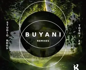 Studio Bros, Toshi, Buyani, Remixes, download ,zip, zippyshare, fakaza, EP, datafilehost, album, Afro House, Afro House 2026, Afro House Mix, Afro House Music, Afro Tech, House Music