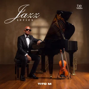 TitoM, Jazz Series, download, zip, zippyshare, fakaza, EP, datafilehost, album, House Music, Amapinao, Amapiano 2026, Amapiano Mix, Amapiano Music