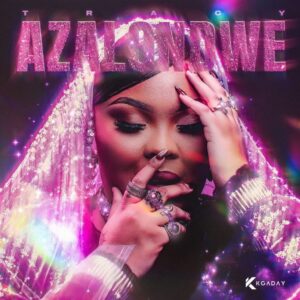 Tracy, Azalondwe, download, zip, zippyshare, fakaza, EP, datafilehost, album, House Music, Amapinao, Amapiano 2026, Amapiano Mix, Amapiano Music